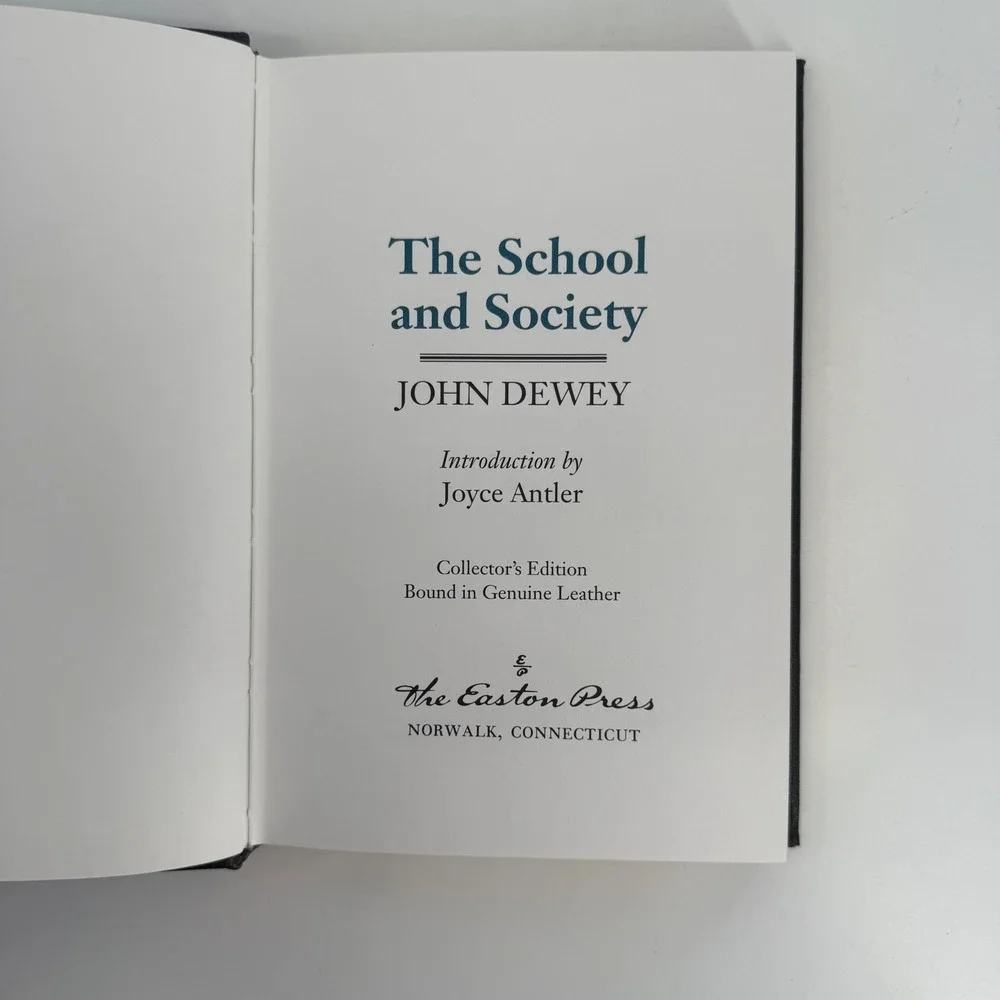 The School and Society John Dewey Easton Press Collector's‎ Edition 1991